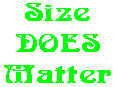 Size DOES Matter