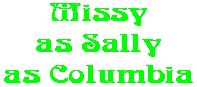 Missy as Sally as Columbia