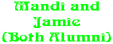 Mandi and Jamie (Both Alumni)