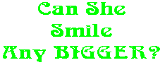 Can She Smile Any BIGGER?