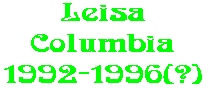 Leisa Columbia 1992-1996(?)