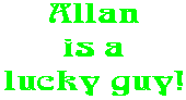 Allan is a lucky guy!