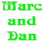 Marc and Dan