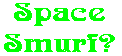 Space Smurf?