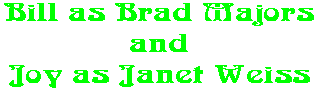 Bill as Brad Majors and Joy as Janet Weiss