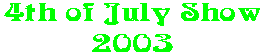 4th of July Show 2003