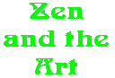 Zen and the Art