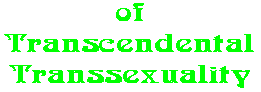 of Transcendental Transsexuality