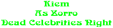Kiem As Zorro Dead Celebrities Night