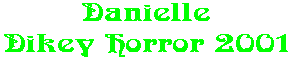 Danielle Dikey Horror 2001