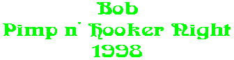Bob Pimp n' Hooker Night 1998