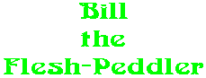 Bill the Flesh-Peddler