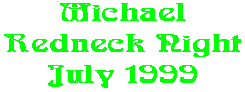 Michael Redneck Night July 1999