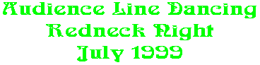 Audience Line Dancing Redneck Night July 1999