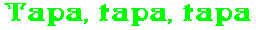 Tapa, tapa, tapa