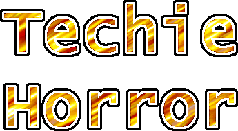 Techie Horror