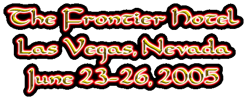 The Frontier Hotel -- Las Vegas, Nevada -- June 23-26, 2005