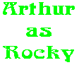 Arthur as Rocky