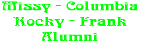 Missy - Columbia Rocky - Frank Alumni