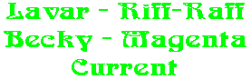Lavar - Riff-Raff Becky - Magenta Current