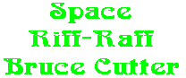 Space Riff-Raff Bruce Cutter