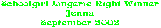 Schoolgirl Lingerie Night Winner Jenna September 2002