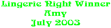 Lingerie Night Winner Amy July 2003