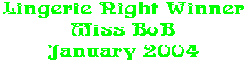 Lingerie Night Winner Miss BoB January 2004