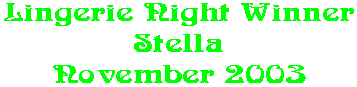 Lingerie Night Winner Stella November 2003