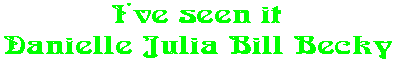 I've seen it Danielle Julia Bill Becky