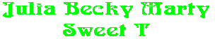 Julia Becky Marty Sweet T