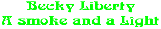 Becky Liberty A smoke and a Light