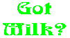 Got Milk?