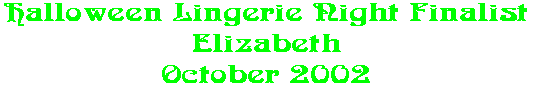 Halloween Lingerie Night Finalist Elizabeth October 2002