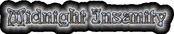 Midnight Insanity!!
